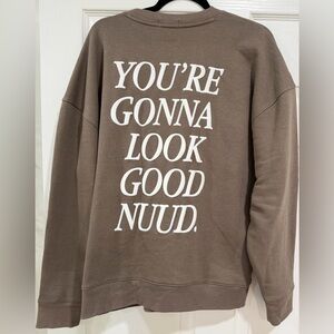 Nuuds Brown Crewneck Sweater YOU’RE GONNA LOOK GOOD NUUD Size M